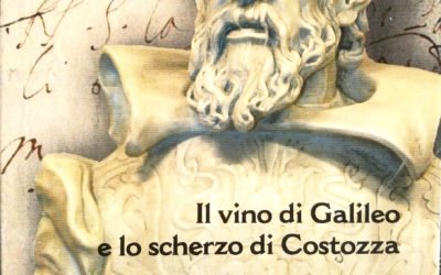 Il vino di Galileo e lo scherzo di Costozza