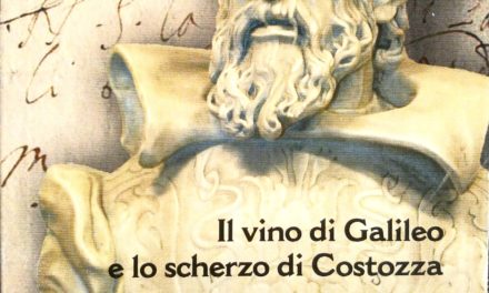 Il vino di Galileo e lo scherzo di Costozza